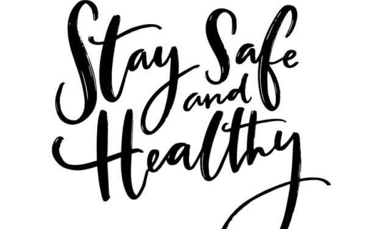 Stay Safe and Healthy