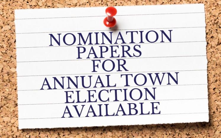 Nomination Papers for Annual Town Election are available. 